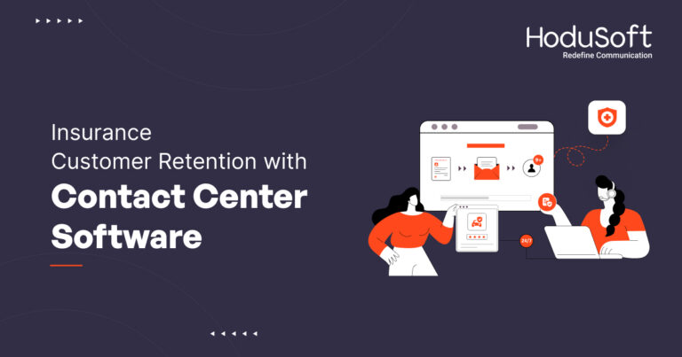 Insurance Customer Retention with Contact Center Software