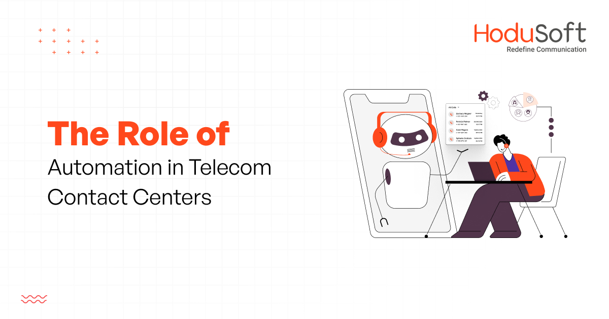 The Role of Automation in Telecom Contact Centers