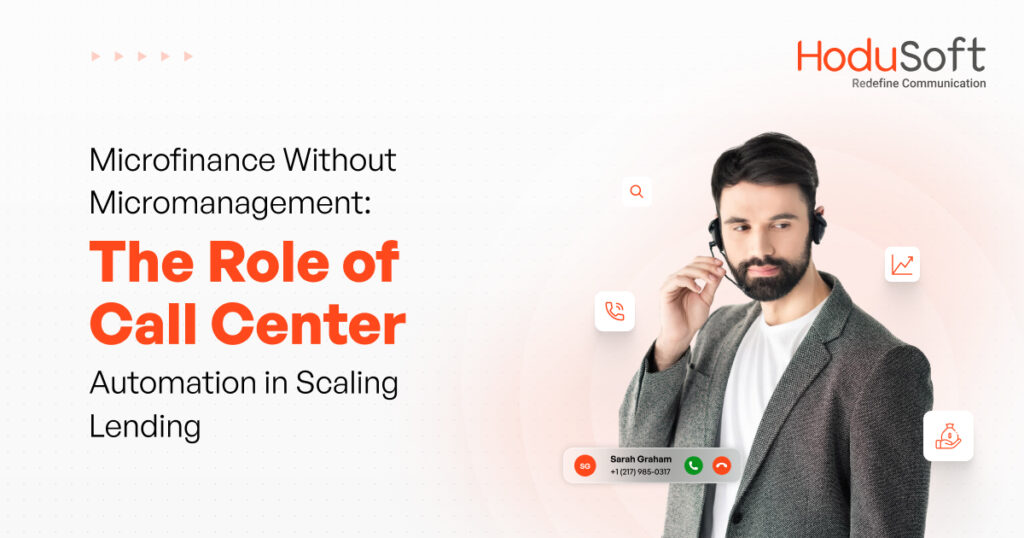 The Role of Call Center Automation in Scaling Lending