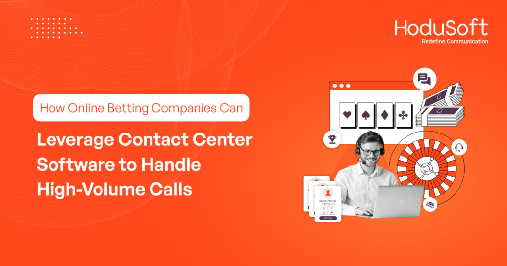 Contact Center Software for High-Volume Betting Calls