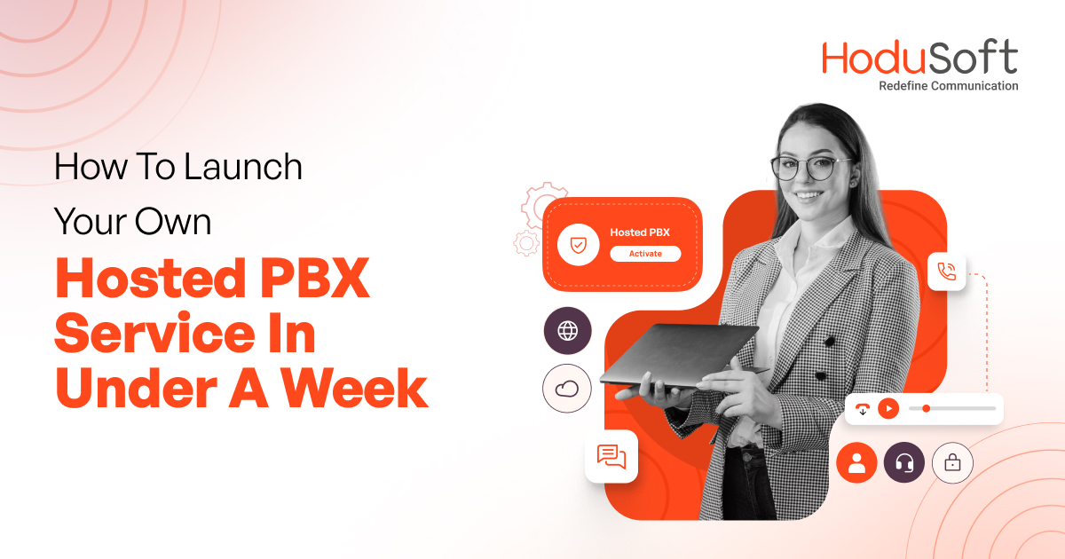 how to launch your own hosted pbx service in under a week-blog-16-jul-25